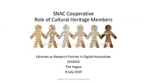 SNAC Cooperative Role of Cultural Heritage Members Libraries