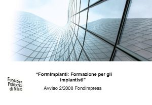 Form Impianti Formazione per gli Opportunit di finanziamento