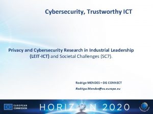 Cybersecurity Trustworthy ICT Privacy and Cybersecurity Research in