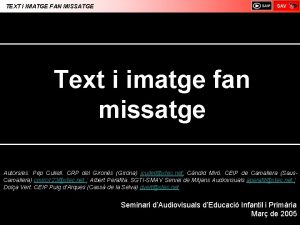 TEXT I IMATGE FAN MISSATGE Text i imatge