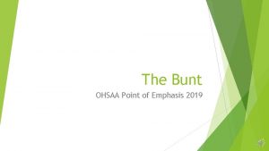 The Bunt OHSAA Point of Emphasis 2019 BUNT