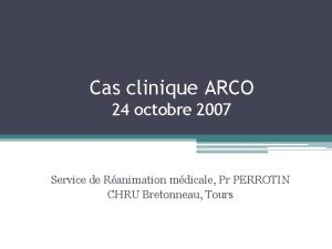 Cas clinique ARCO 24 octobre 2007 Service de