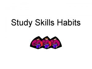 Study Skills Habits Effective Study SkillsHabits a Keep