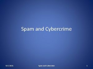 Spam and Cybercrime 9172021 Spam and Cybercrime 1