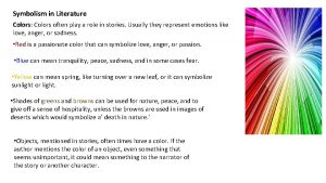 Symbolism in Literature Colors Colors often play a