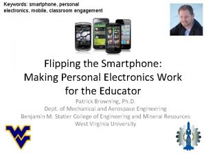 Keywords smartphone personal electronics mobile classroom engagement Flipping