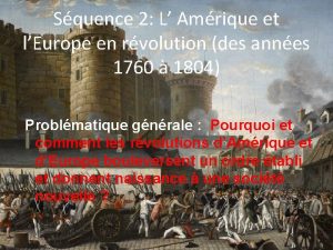 Squence 2 L Amrique et lEurope en rvolution