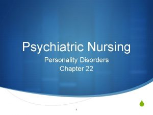 Psychiatric Nursing Personality Disorders Chapter 22 S 1