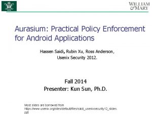 Aurasium Practical Policy Enforcement for Android Applications Hassen