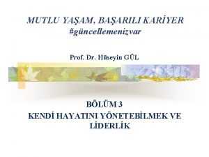 MUTLU YAAM BAARILI KARYER gncellemenizvar Prof Dr Hseyin