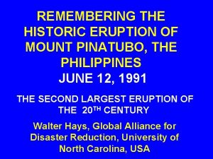 REMEMBERING THE HISTORIC ERUPTION OF MOUNT PINATUBO THE