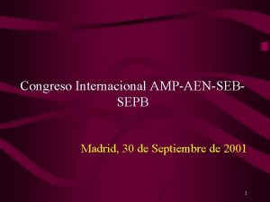 Congreso Internacional AMPAENSEBSEPB Madrid 30 de Septiembre de