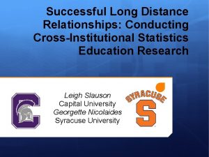 Successful Long Distance Relationships Conducting CrossInstitutional Statistics Education