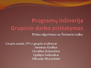 Program ininerija Grupinio darbo pristatymas Primo algoritmas su