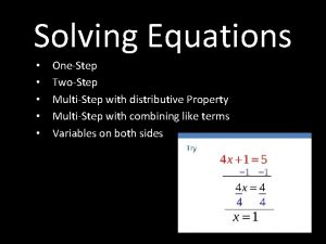 Solving Equations OneStep TwoStep MultiStep with distributive Property