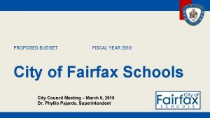 PROPOSED BUDGET FISCAL YEAR 2019 City of Fairfax