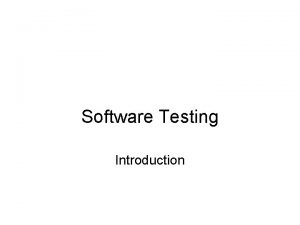 Software Testing Introduction Course Topics Testing overview Testing
