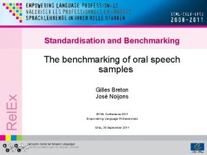 Standardisation and Benchmarking Rel Ex The benchmarking of