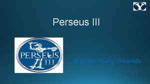 Perseus III Brigham Young University OUR TEAMS Red