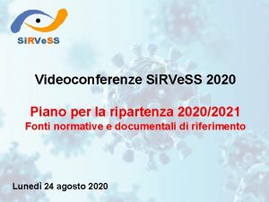 Si RVe SS Videoconferenze Si RVe SS 2020