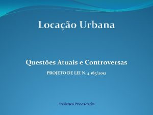 Locao Urbana Questes Atuais e Controversas PROJETO DE