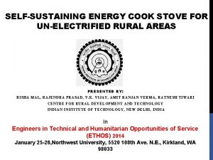 SELFSUSTAINING ENERGY COOK STOVE FOR UNELECTRIFIED RURAL AREAS