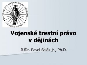 Vojensk trestn prvo v djinch JUDr Pavel Salk