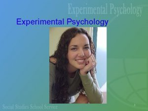 Experimental Psychology 1 Special Areas in Psychology Experimental