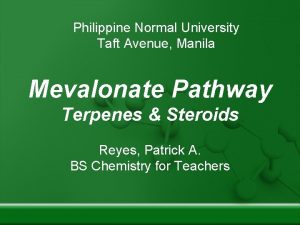 Philippine Normal University Taft Avenue Manila Mevalonate Pathway