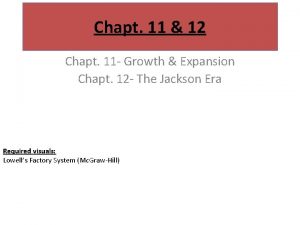 Chapt 11 12 Chapt 11 Growth Expansion Chapt