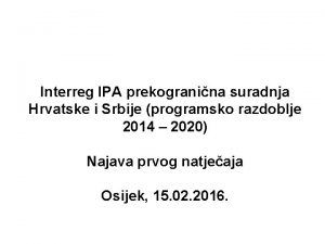 Interreg IPA prekogranina suradnja Hrvatske i Srbije programsko