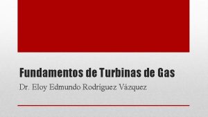 Fundamentos de Turbinas de Gas Dr Eloy Edmundo