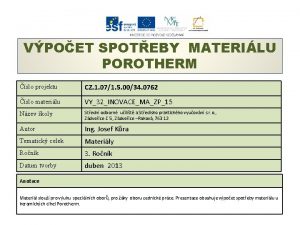 VPOET SPOTEBY MATERILU POROTHERM slo projektu CZ 1