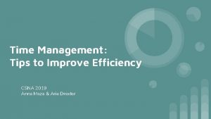 Time Management Tips to Improve Efficiency CSNA 2019