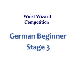 Word Wizard Competition German Beginner Stage 3 family