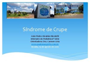 Sndrome de Crupe Joo Pedro Abraho Nicoletti Internato