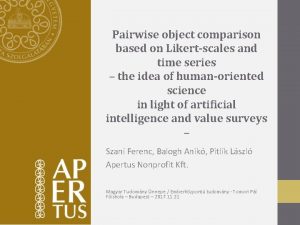 Pairwise object comparison based on Likertscales and time