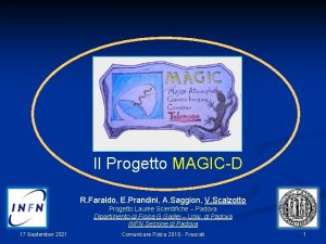 Il Progetto MAGICD R Faraldo E Prandini A