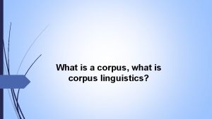 What is a corpus