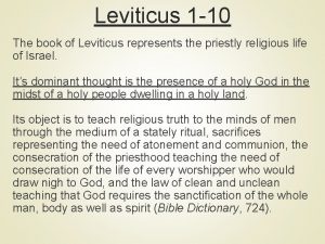 Leviticus 1 10 The book of Leviticus represents