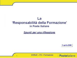 La Responsabilit della Formazione in Poste Italiane Spunti