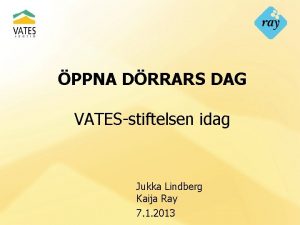 PPNA DRRARS DAG VATESstiftelsen idag Jukka Lindberg Kaija