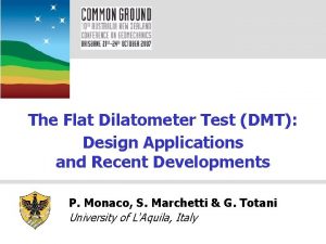 The Flat Dilatometer Test DMT Design Applications and