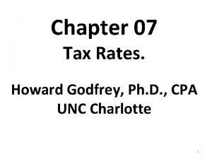 Chapter 07 Tax Rates Howard Godfrey Ph D