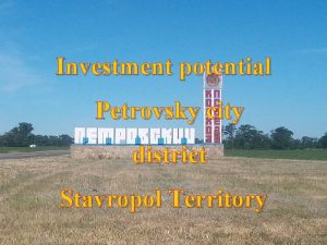 Investment potential Petrovsky city district Stavropol Territory Petrovsky