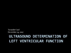 Turandot Saul December 19 2007 ULTRASOUND DETERMINATION OF