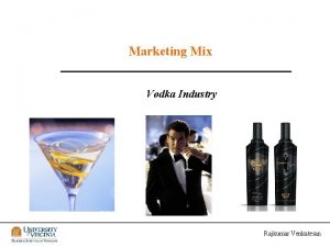 Marketing Mix Vodka Industry Rajkumar Venkatesan Effect of
