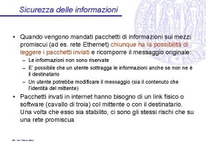 Sicurezza delle informazioni Quando vengono mandati pacchetti di