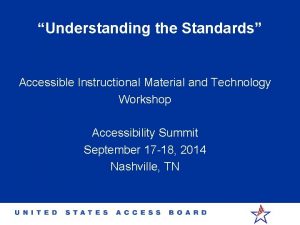 Understanding the Standards Accessible Instructional Material and Technology