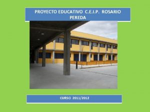 PROYECTO EDUCATIVO C E I P ROSARIO PEREDA